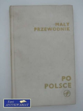 MAŁY PRZEWODNIK PO POLSCE