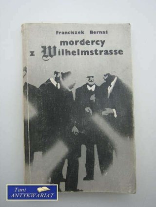 MORDERCY Z WILHELMSTRASSE
