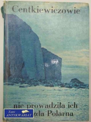 NIE PROWADZIŁA ICH GWIAZDA POLARNA