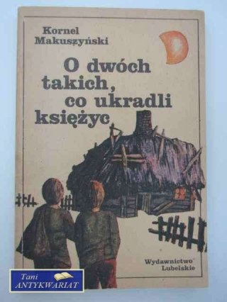 O DWÓCH TAKICH CO UKRADLI KSIĘŻYC