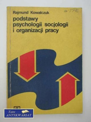 PODSTAWY PSYCHOLOGII SOCJOLOGII I ORGANIZACJI PRACY