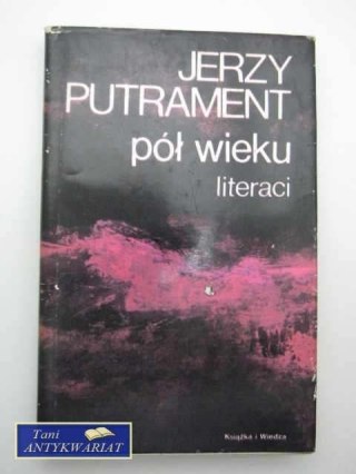 PÓŁ WIEKU LITERACI