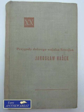 PRZYGODY DOBREGO WOJAKA SZWEJKA
