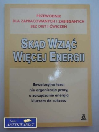 SKĄD WZIĄĆ WIĘCEJ ENERGII