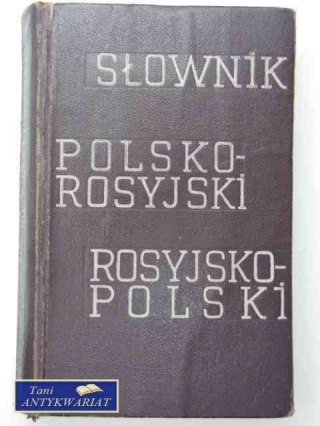 SŁOWNIK POLSKO-ROSYJSKI ROSYJSKO-POLSKI