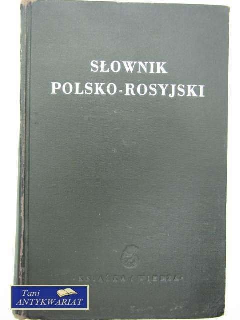 SŁOWNIK POLSKO- ROSYJSKI