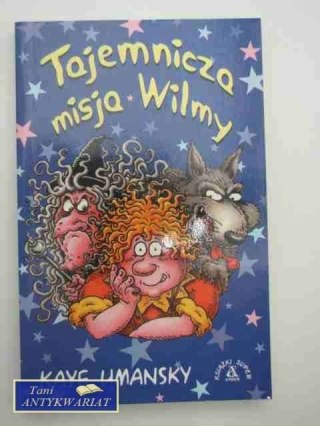 TAJEMNICZA MISJA WILMY