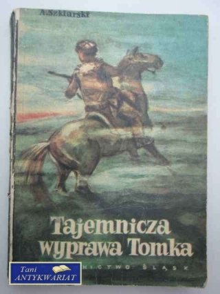 TAJEMNICZA WYPRAWA TOMKA