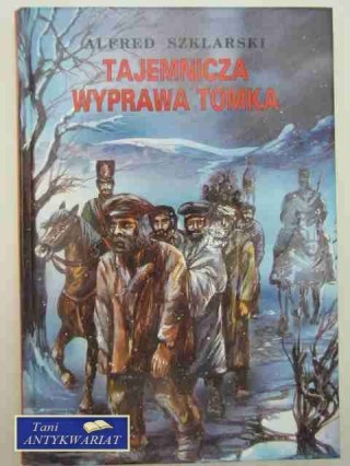 TAJEMNICZA WYPRAWA TOMKA