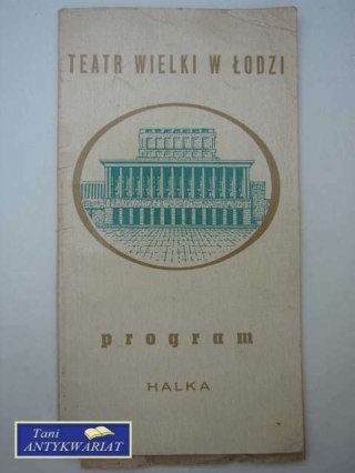 TEATR WIELKI W ŁODZI PROGRAM HALKA