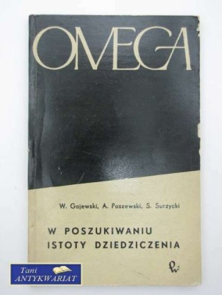 W POSZUKIWANIU ISTOTY DZIEDZICZENIA