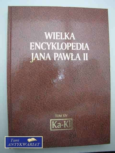 WIELKA ENCYKLOPEDIA JANA PAWŁA II Ka-Kl