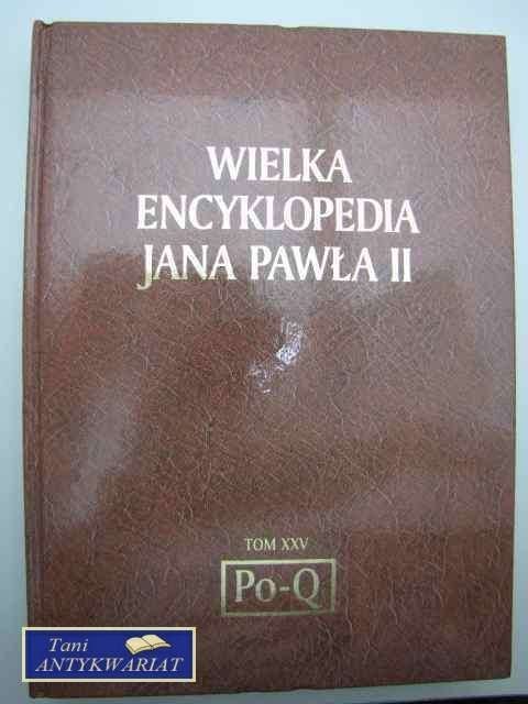 WIELKA ENCYKLOPEDIA JANA PAWŁA II Po-Q