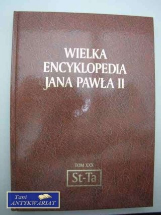 WIELKA ENCYKLOPEDIA JANA PAWŁA II St- Ta