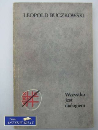 WSZYSTKO JEST DIALOGIEM