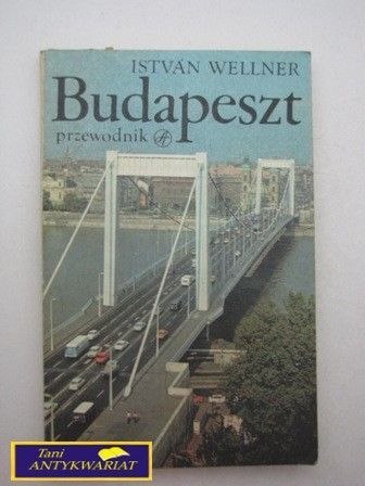 BUDAPESZT PRZEWODNIK I.Wellner