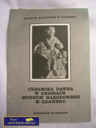 CERAMIKA DAWNA W ZBIORACH MUZEUM NARODOWEGO