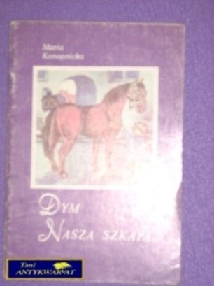 DYM NASZA SZKAPA - Maria Konopnicka