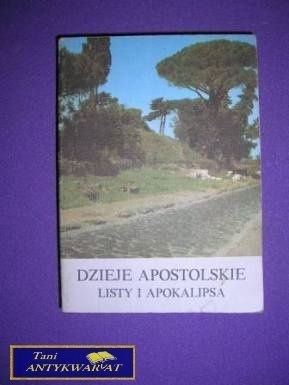 DZIEJE APOSTOLSKIE LISTY I APOKALIPSA