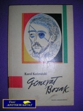 GENERAŁ BOSAK - Karol Koźmiński