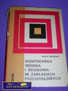 GOSPODARKA WODNA I ŚCIEKOWA W ZAKŁADACH..