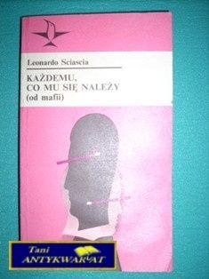 KAŻDEMU CO MU SIĘ NALEŻY - L. Sciascia