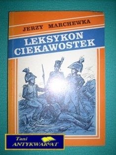 LEKSYKON CIEKAWOSTEK - J. Marchewka