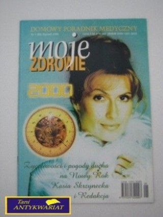 MOJE ZDROWIE 2000- DOMOWY PORADNIK MEDYCZNY