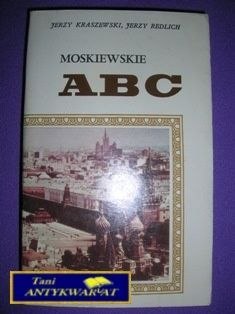 MOSKIEWSKIE ABC - J. Kraszewski J. Redlich