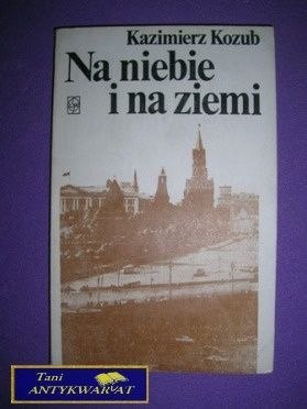 NA NIEBIE I NA ZIEMI - K. Kozub