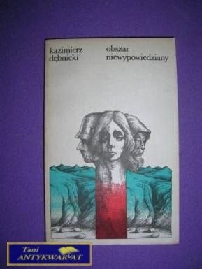 OBSZAR NIEWYPOWIEDZIANY-Kazimierz Dębnicki