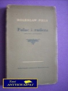 PAŁAC I RUDERA -Bolesław Prus