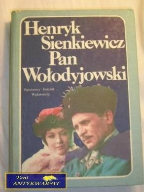 PAN WOŁODYJOWSKI-HENRYK SIENKIEWICZ