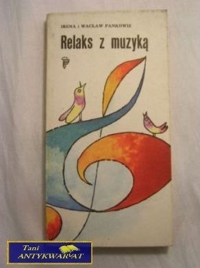 RELAKS Z MUZYKĄ-I.W.PANKOWIE