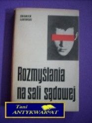 ROZMYŚLANIA NA SALI SĄDOWEJ - Z. Łakomski