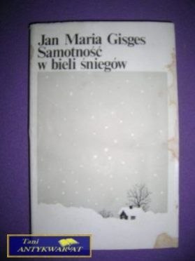 SAMOTNOŚĆ W BIELI ŚNIEGÓW - Jan Maria Gisges