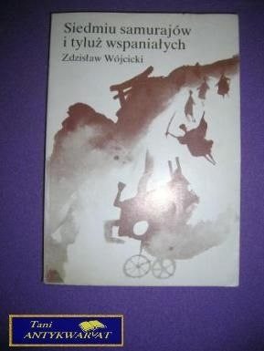 SIEDMIU SAMURAJÓW I TYLUŻ WSPANIAŁYCH