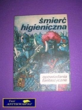 ŚMIERĆ HIGIENICZNA - Praca Zbiorowa