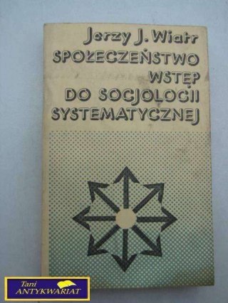 SPOŁECZEŃSTWO WSTĘP DO SOCJOLOGII SYSTEMATYCZNE