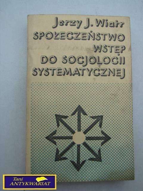 SPOŁECZEŃSTWO WSTĘP DO SOCJOLOGII SYSTEMATYCZNE