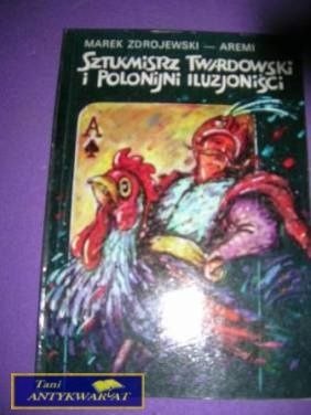 SZTUKMISTRZ TWARDOWSKI I POLONIJNI ILUZJONIŚCI
