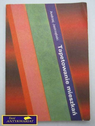 TAPETOWANIE MIESZKAŃ- Andrzej Jastrzębski