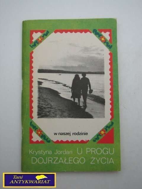 U PROGU DOJRZAŁEGO ŻYCIA K. Jordan