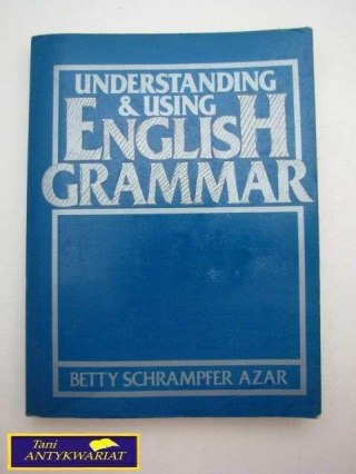 UNDERSTANDING & USING ENGLISH GRAMMAR