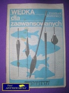 WĘDKA DLA ZAAWANSOWANYCH-S.Stupkiewicz