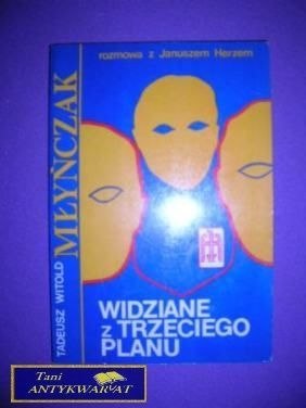 WIDZIANE Z TRZECIEGO PLANU - T. W. Młyńczyk
