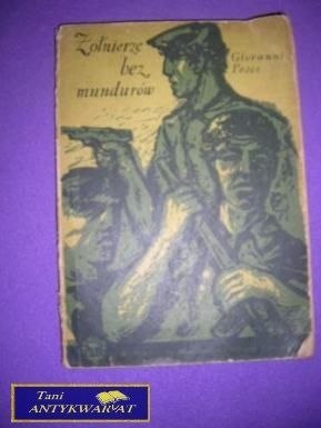 ŻOŁNIERZE BEZ MUNDURÓW-G.Pesce