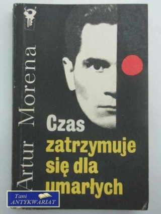 CZAS ZATRZYMUJE SIĘ DLA UMARŁYCH