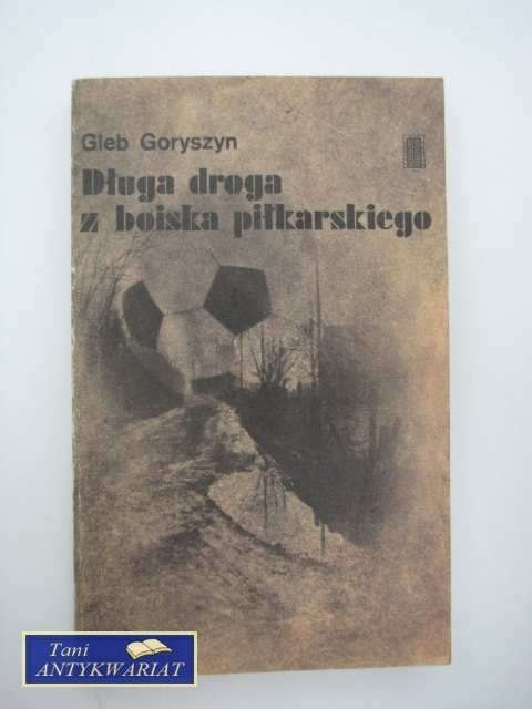 DŁUGA DROGA Z BOISKA PIŁKARSKIEGO