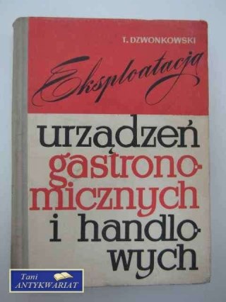 EKSPLOATACJA URZĄDZEŃ GASTRONOMICZNYCH I HANDLOWYCH